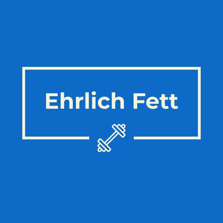 cover art for Ehrlich Fett - Meine Ernährung die Letzen 4 Wochen.. #7