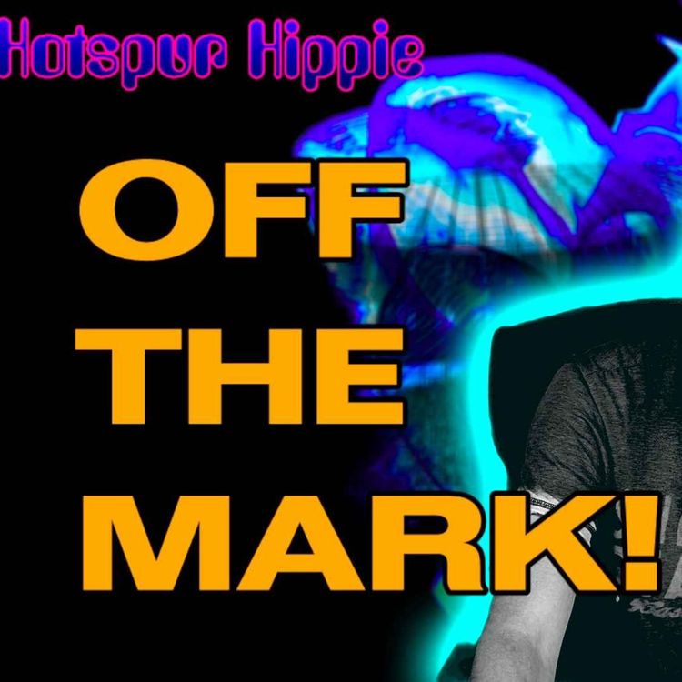 cover art for HOTSPUR HIPPIE HAPPY HOUR: OFF THE MARK!
