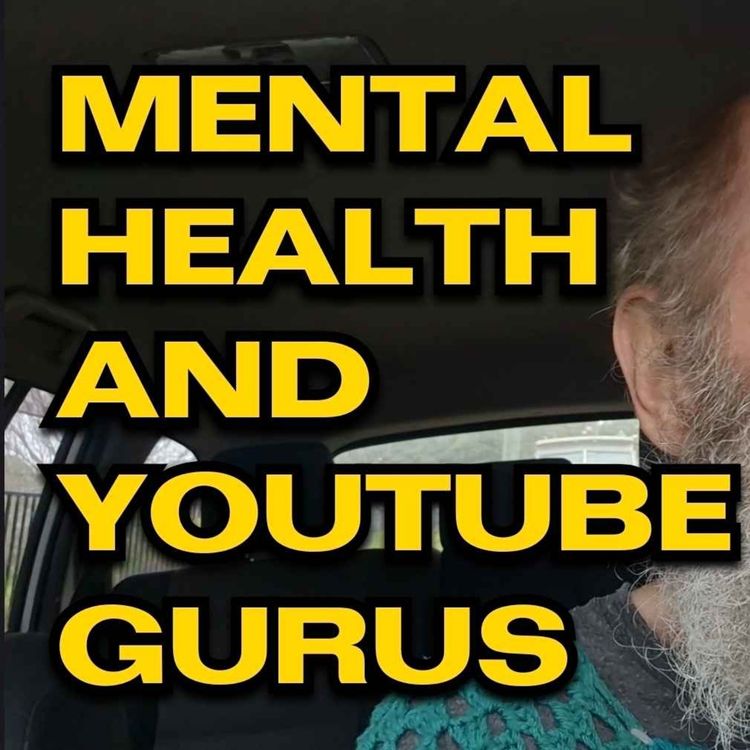 cover art for MENTAL HEALTH AND YOUTUBE GURUS 