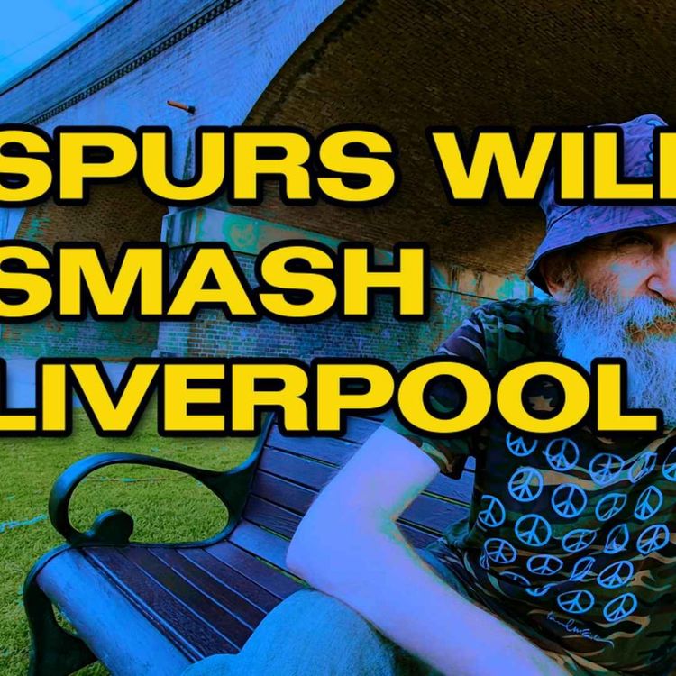 cover art for SPURS WILL SMASH LIVERPOOL