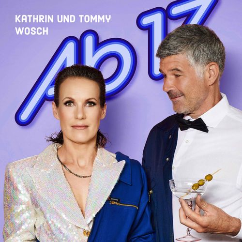 Ab 17 - Hosted by Tommy Wosch &amp; Kathrin Wosch