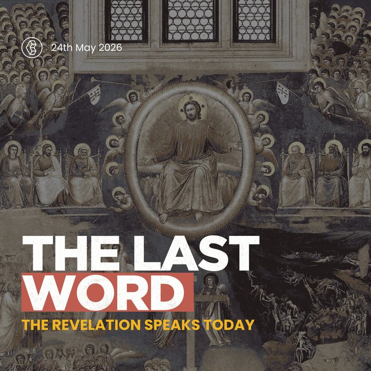 cover art for The Last Word : The Revelation Speaks Today  - Revelation 4 - Tim Matthews - 24th May 2026