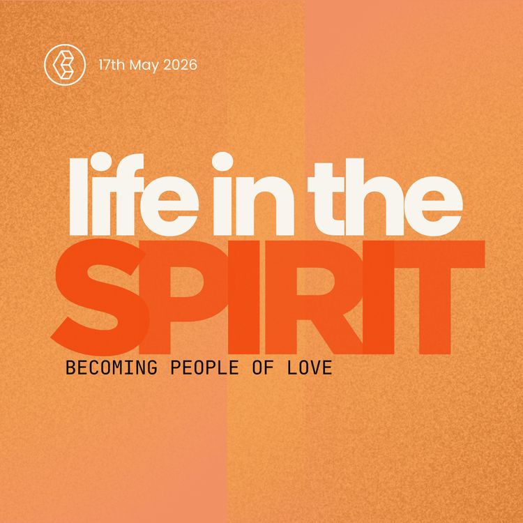 cover art for Life in the Spirit: Becoming a People of Love - Chris Muir - 17th May 2026