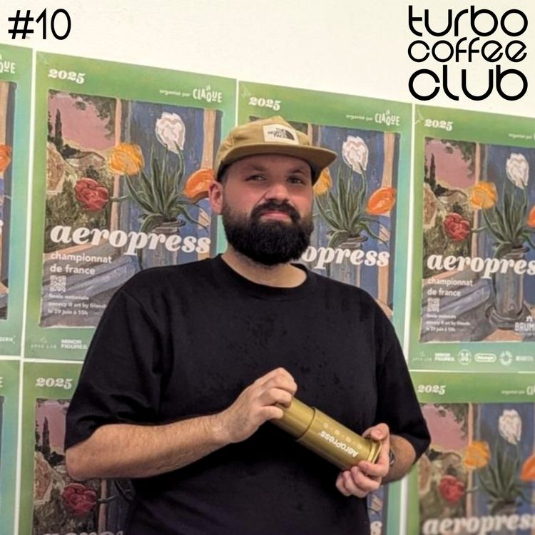 cover art for #10 - Entretien avec Loïc Rhinn champion de France Aeropress 2025