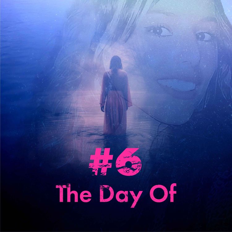 cover art for Episode 6: The day of