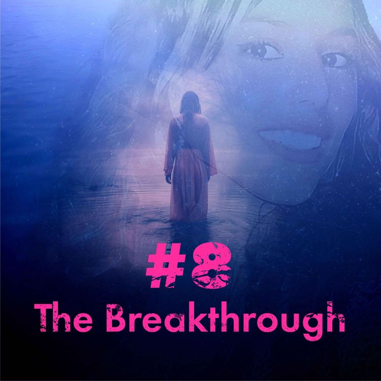 cover art for Episode 8: The breakthrough