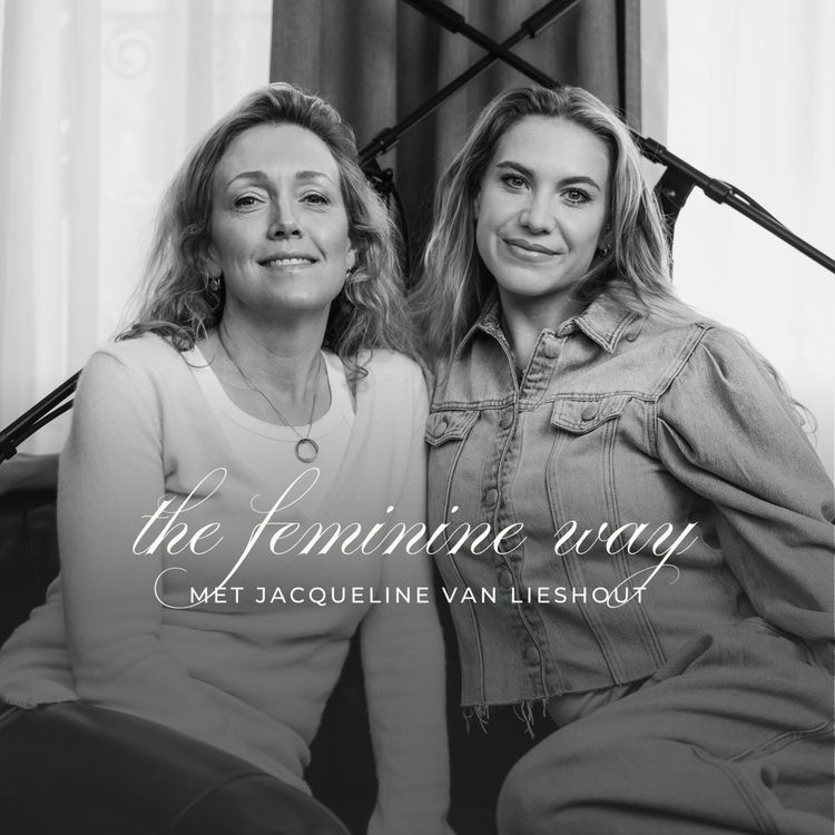 cover art for The Feminine Way • Met Jacqueline van Lieshout blijft niets onbesproken