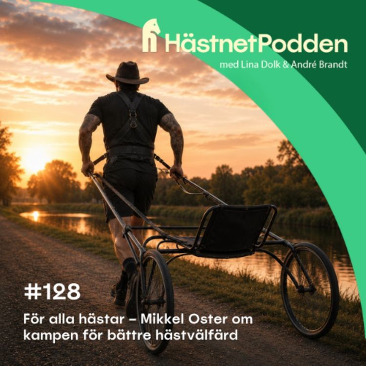 cover art for 128. För alla hästar – Mikkel Oster om kampen för bättre hästvälfärd