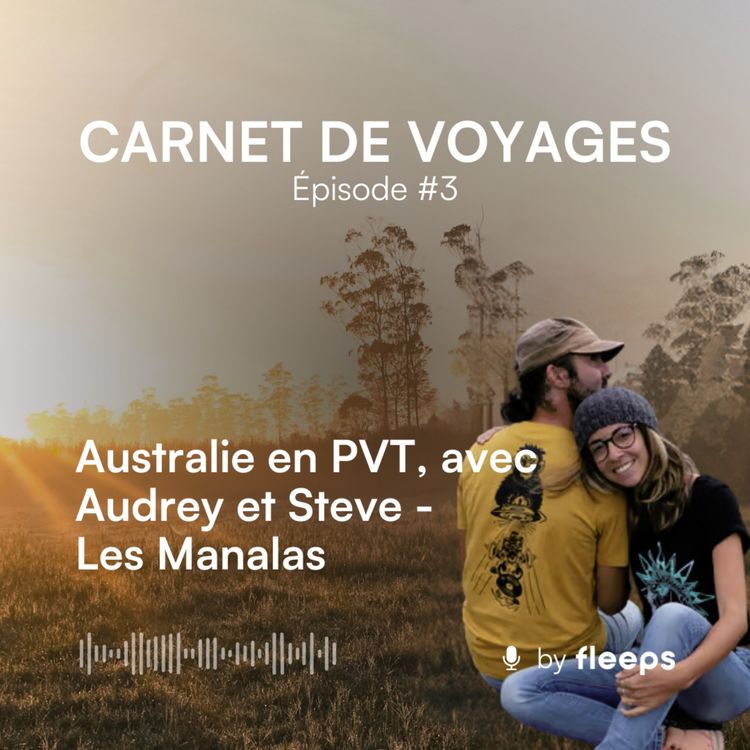 cover art for 2 ans de PVT en Australie avec Audrey et Steve - Les Manalas
