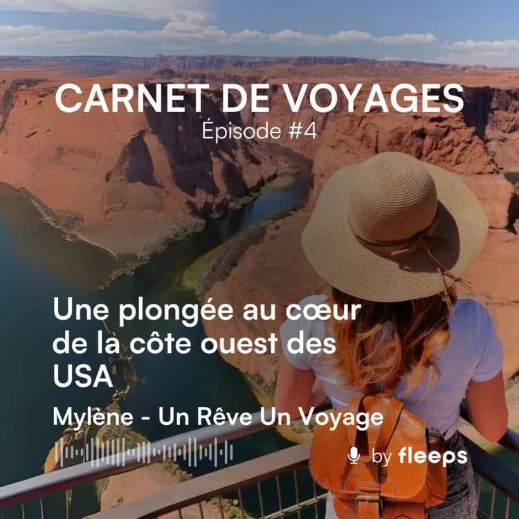 cover art for Le road trip d'une vie - 24 jours dans l'Ouest Américain avec Mylène - Un Rêve un Voyage