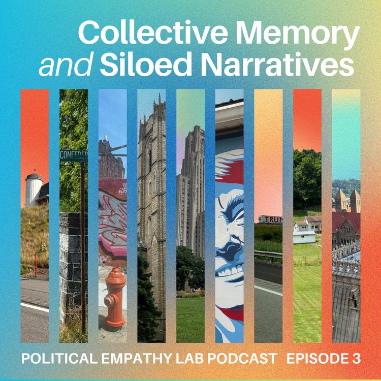 cover art for Episode 3: Collective Memory and Siloed Narratives