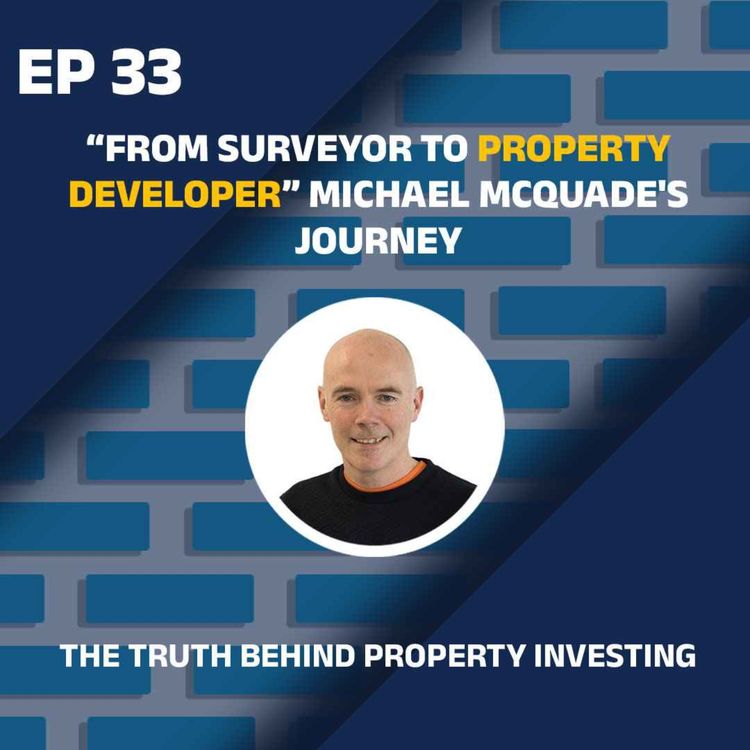 cover art for “From Surveyor to Property Developer" Michael McQuade's Journey