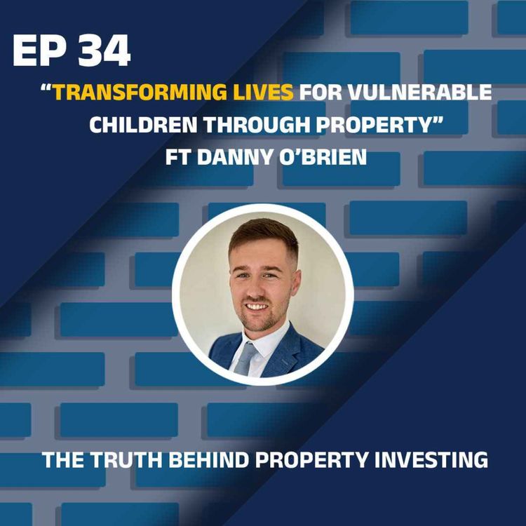 cover art for Transforming Lives for vulnerable children Through Property ft Danny O’Brien