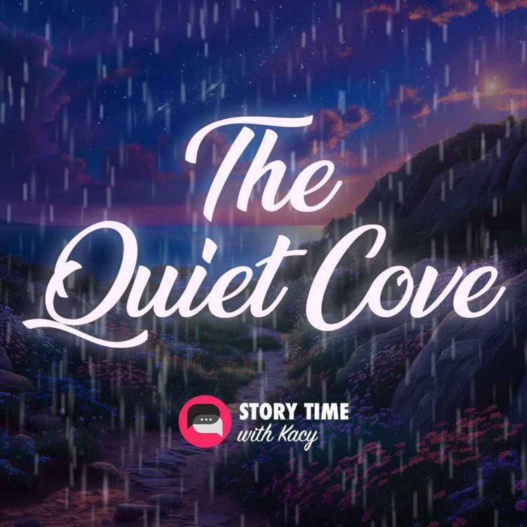 cover art for Bedtime Story With Rain Sounds: The Quiet Cove | Bedtime Story for Grown Ups