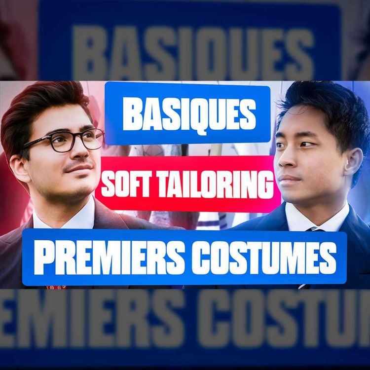 cover art for Nos BASIQUES Tailoring et Casual à avoir dans son vestiaire