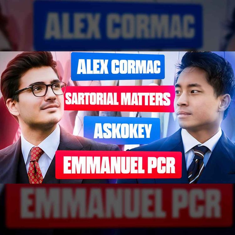 cover art for Notre avis sur les influenceurs costume : Alex Cormac, AskOkey, Sartorial Matters, Emmanuel PCR,..