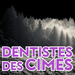 cover art for Dentistes des Cimes