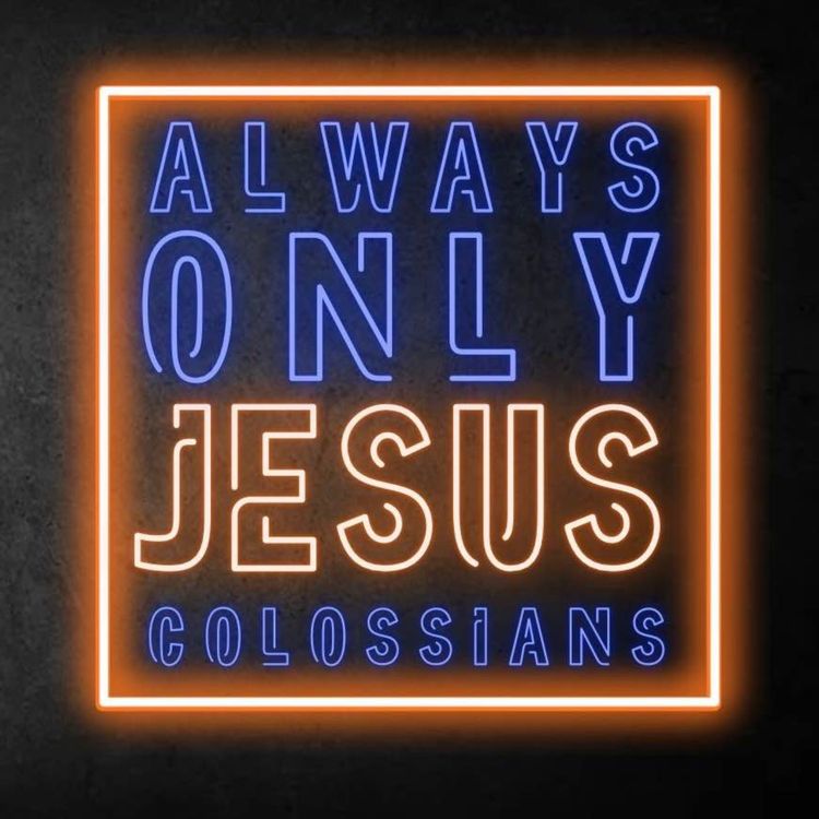 cover art for Jesus our life (Colossians 2 v6-7)