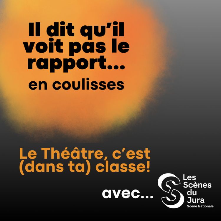cover art for Le Theatre, c'est (dans ta) classe!