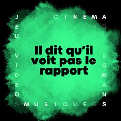 cover art for Il dit qu'il voit pas le rapport