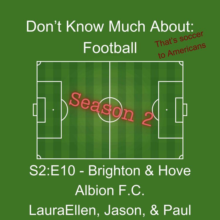 cover art for 30. Brighton & Hove Albion F.C. - LauraEllen, Jason, & Paul