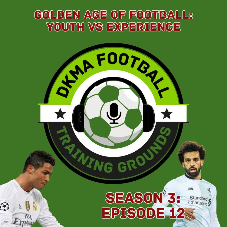 cover art for 54. DKMAF Training Grounds: Golden Age of Football: Youth VS Experience