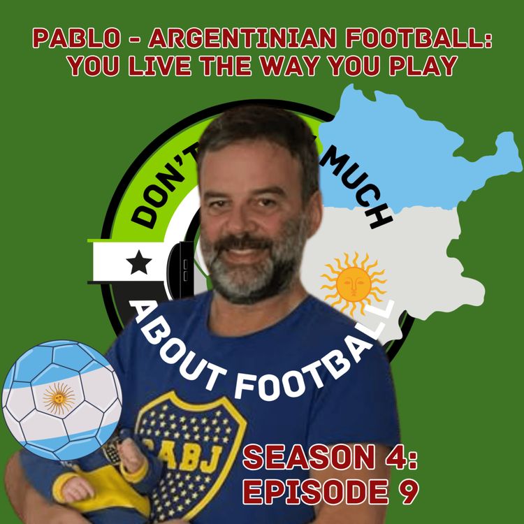 cover art for 76. Pablo - Argentinian Football: You Live the Way You Play