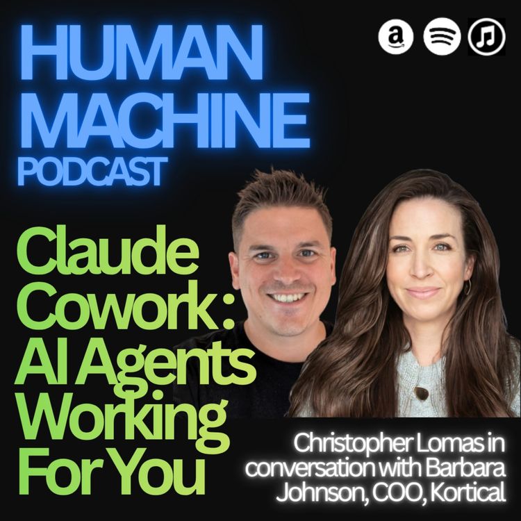 cover art for 17. Claude Cowork - AI Agents Working For You (feat. Barbara Johnson, COO, Kortical)