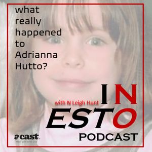 cover art for IN ESTO Podcast - What really happened to Adrianna Hutto? 