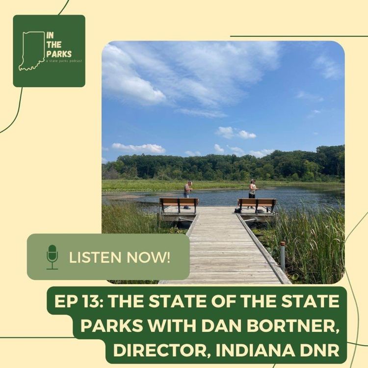 cover art for The State of the State Parks: Interview with Dan Bortner, Director of Indiana Department of Natural Resources