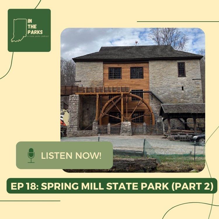 cover art for Spring Mill State Park, Part 2: The Grist Mill & the Grissom Memorial