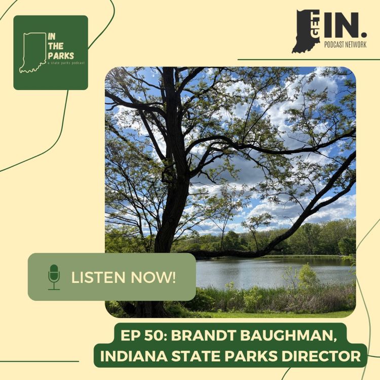 cover art for Brandt Baughman, Indiana State Parks Director: The State of the State Parks
