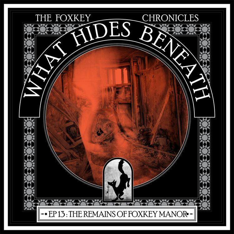 cover art for Ep 13: The Remains of Foxkey Manor | A Supernatural Western