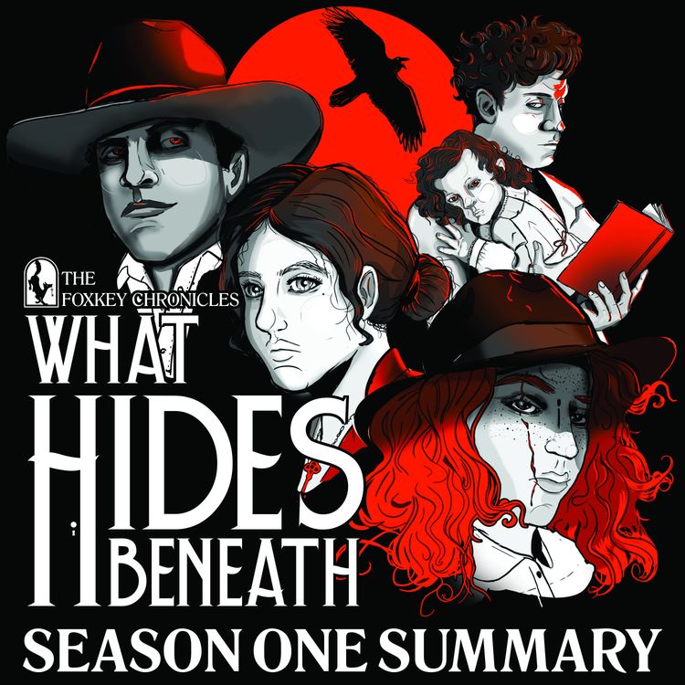 cover art for The Foxkey Chronicles: What Hides Beneath Season One Summary