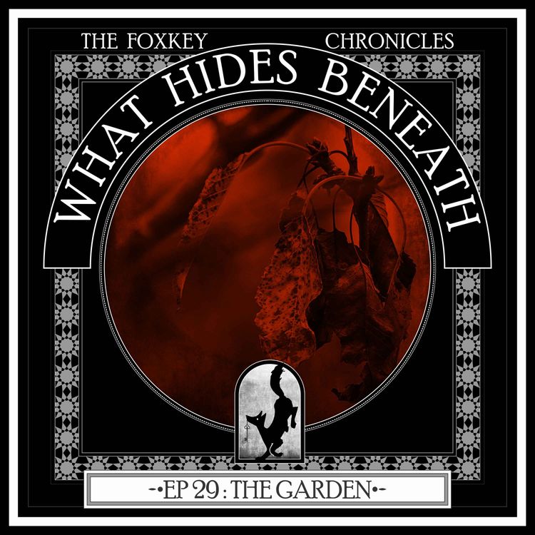 cover art for Episode 29: The Garden | A Supernatural Western Horror Story