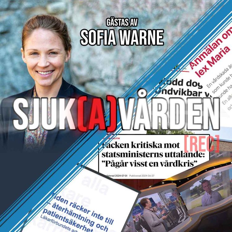 cover art for #7 - Sofia Warne 2a Vice ordförande i SYLF och den ohotade patientsäkerhet