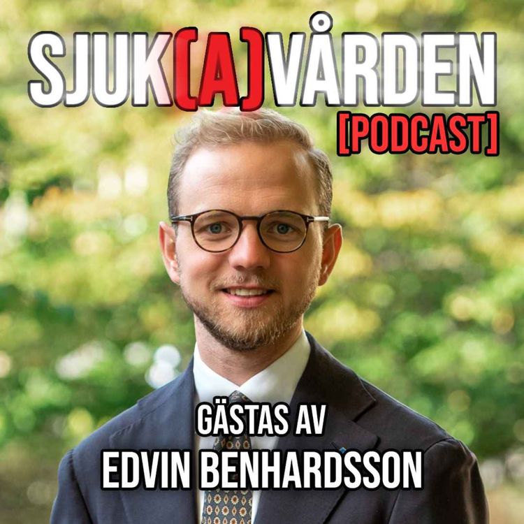 cover art for #25 - Sjukvårdsministerns högra hand, Edvin Bernhardsson
