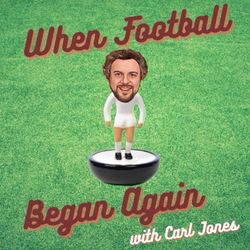 cover art for When Football Began Again - The Premier League Years podcast