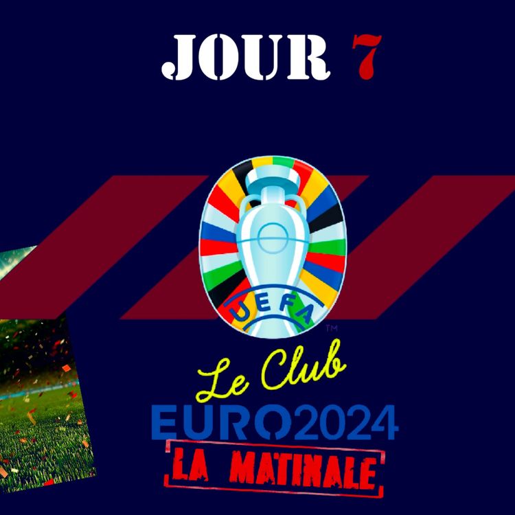 cover art for Club Euro #Jour9 Spécial France - Pays Bas