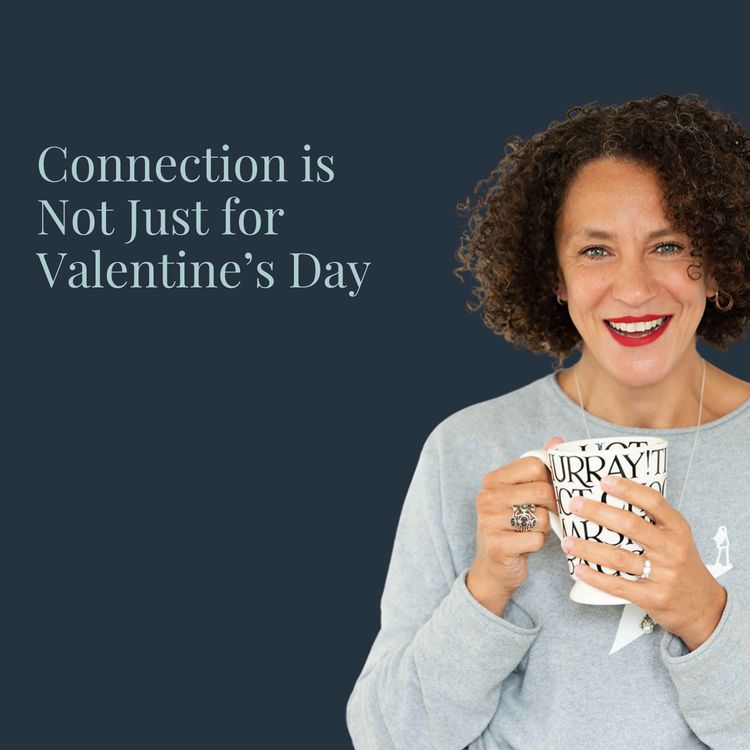 cover art for Connection is Not Just for Valentine's Day