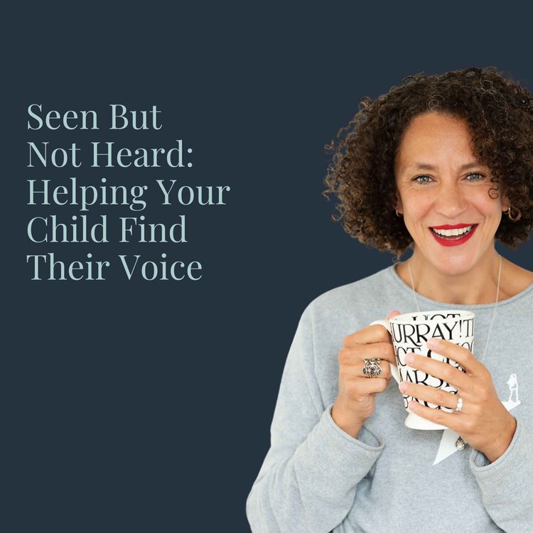 cover art for Seen But Not Heard: Helping Your Child Find Their Voice