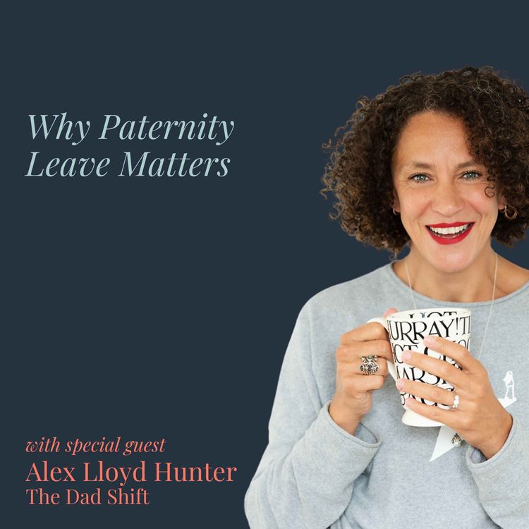 cover art for Why Paternity Leave Matters with The Dad Shift