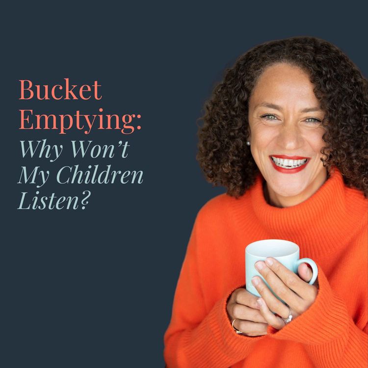 cover art for Bucket Emptying: Why Won't My Children Listen?