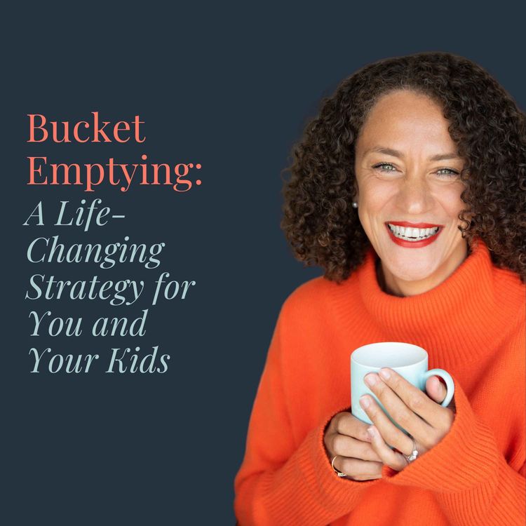 cover art for Bucket Emptying: A Life-Changing Strategy for You and Your Kids