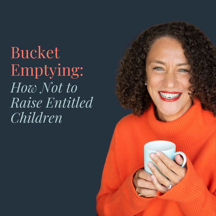 cover art for Bucket Emptying: How Not to Raise Entitled Children