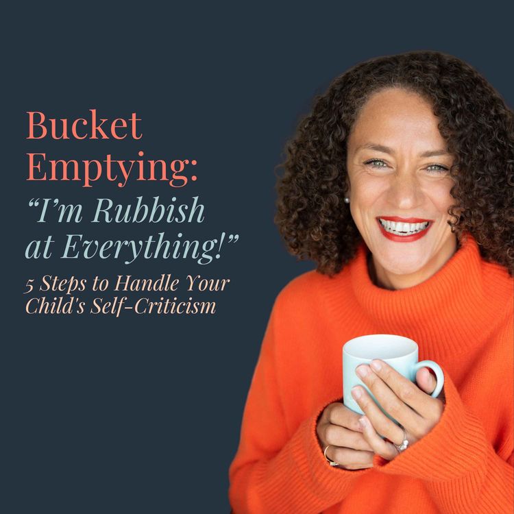 cover art for "I'm Rubbish at Everything!": 5 Steps to Handle Your Child's Self-Criticism
