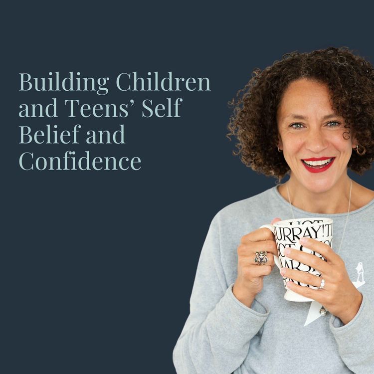 cover art for Building Children and Teens' Self Belief and Confidence
