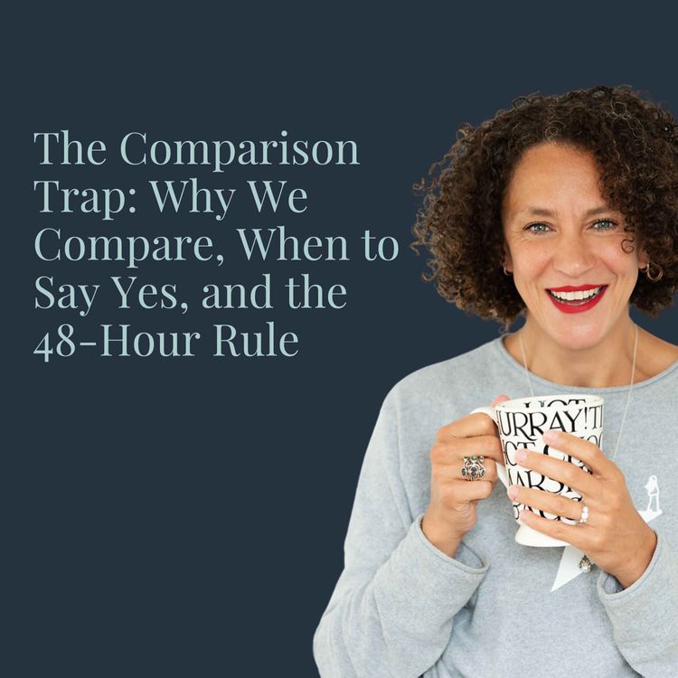 cover art for The Comparison Trap: Why We Compare, When to Say Yes, and the 48-Hour Rule