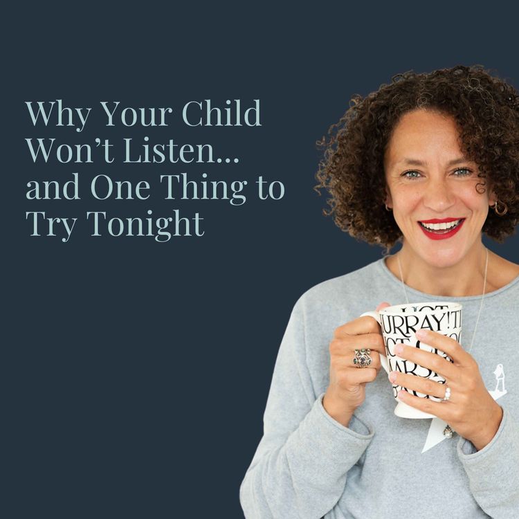 cover art for Why Your Child Won't Listen, and One Thing to Try Tonight