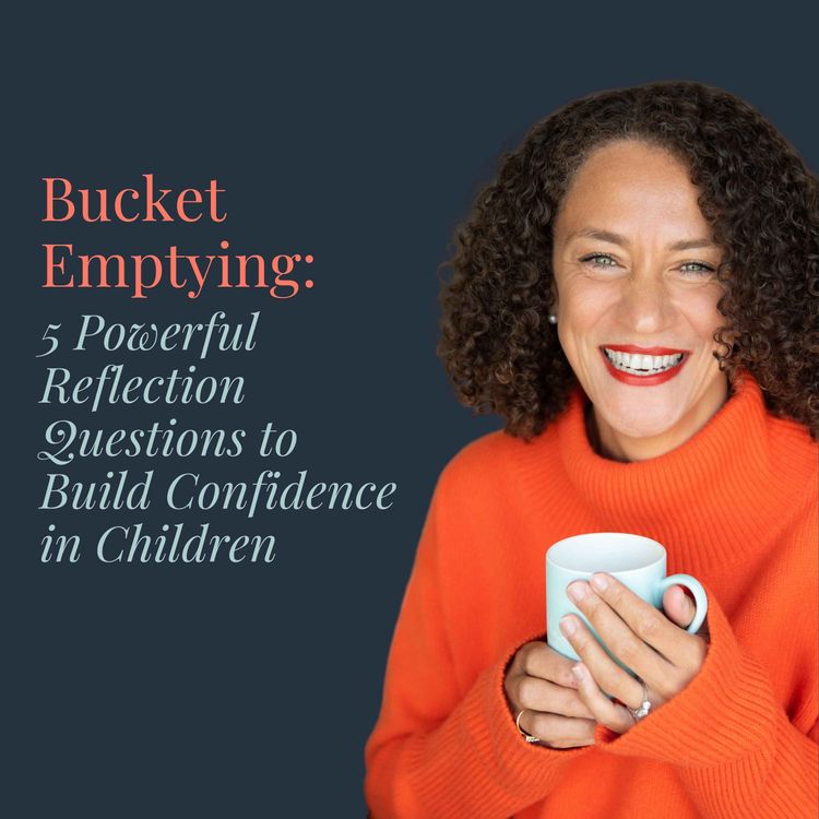 cover art for 5 Powerful Reflection Questions to Build Confidence in Children